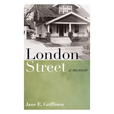 "London Street" - "" ("Griffioen Jane E.")