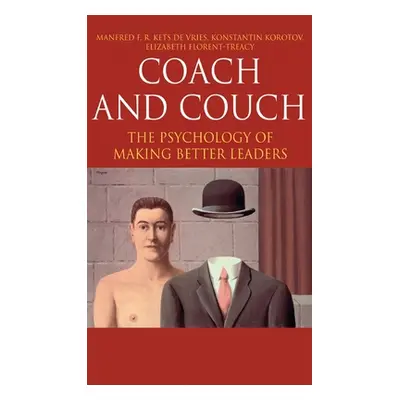 "Coach and Couch: The Psychology of Making Better Leaders" - "" ("Korotov Konstantin")