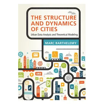 "The Structure and Dynamics of Cities: Urban Data Analysis and Theoretical Modeling" - "" ("Bart