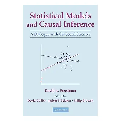 "Statistical Models and Causal Inference" - "" ("Freedman David a.")