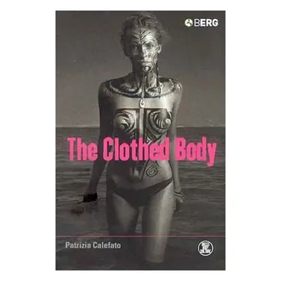 "The Clothed Body" - "" ("Calefato Patrizia")