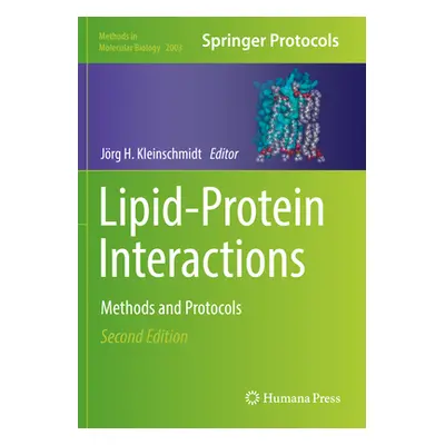 "Lipid-Protein Interactions: Methods and Protocols" - "" ("Kleinschmidt Jrg H.")