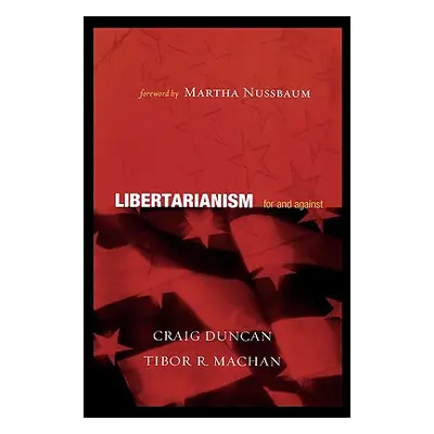 "Libertarianism: For and Against" - "" ("Duncan Craig")