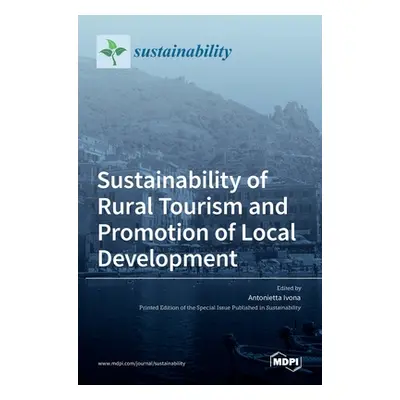 "Sustainability of Rural Tourism and Promotion of Local Development" - "" ("Ivona Antonietta")