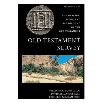 "Old Testament Survey: The Message, Form, and Background of the Old Testament" - "" ("Hubbard Da