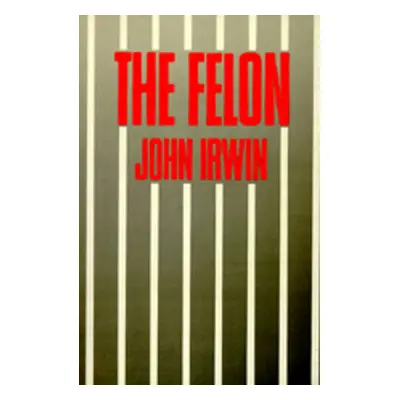 "The Felon" - "" ("Irwin John")