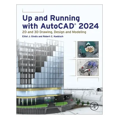 "Up and Running with Autocad(r) 2024: 2D and 3D Drawing, Design and Modeling" - "" ("Gindis Elli