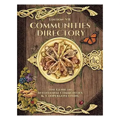 "Communities Directory: Guide to Cooperative Living" - "" ("Dervos Vassilis Jay")