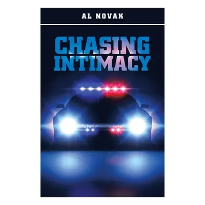 "Chasing Intimacy" - "" ("Novak Al")