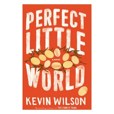 "Perfect Little World" - "" ("Wilson Kevin")