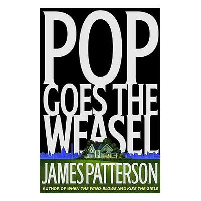 "Pop Goes the Weasel" - "" ("Patterson James")