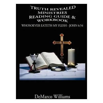 "Truth Revealed Ministries Reading Guide" - "" ("Williams DeMarco")