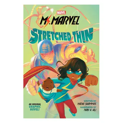 "Ms. Marvel: Stretched Thin (Original Graphic Novel)" - "" ("Shammas Nadia")