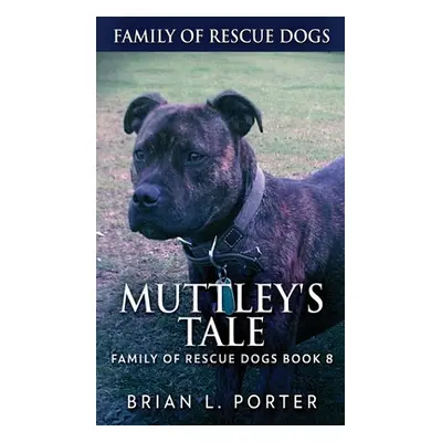 "Muttley's Tale" - "" ("Porter Brian L.")