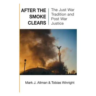 "After the Smoke Clears" - "" ("Allman Mark J.")