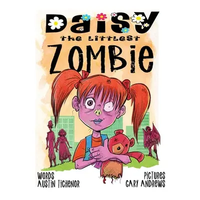 "Daisy The Littlest Zombie" - "" ("Tichenor Austin")