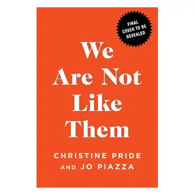 "We Are Not Like Them" - "" ("Pride Christine")