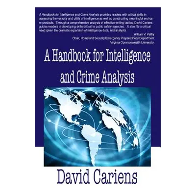 "A Handbook for Intelligence and Crime Analysis" - "" ("Cariens David")