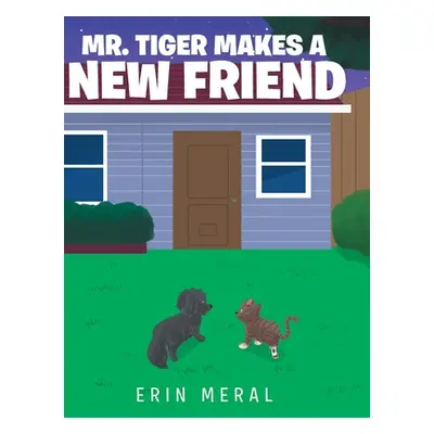 "Mr. Tiger Makes a New Friend" - "" ("Meral Erin")