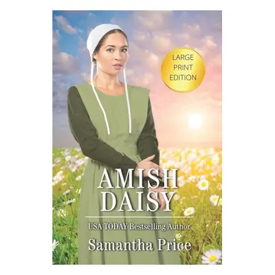 "Amish Daisy LARGE PRINT: Amish Romance" - "" ("Price Samantha")