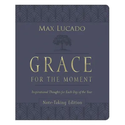 "Grace for the Moment Volume I, Note-Taking Edition, Leathersoft: Inspirational Thoughts for Eac