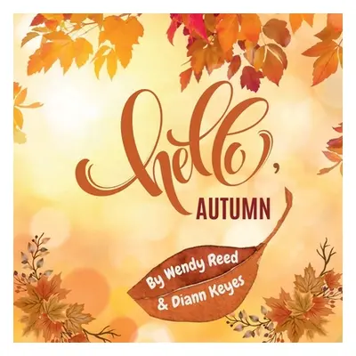 "Hello, Autumn" - "" ("Reed Wendy")