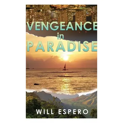 "Vengeance in Paradise" - "" ("Espero William")