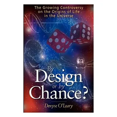 "By Design or by Chance?: The Growing Controversy on the Origins of Life in the Universe" - "" (