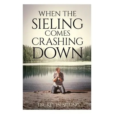 "When the Sieling Comes Crashing Down" - "" ("Sieling Kevin")