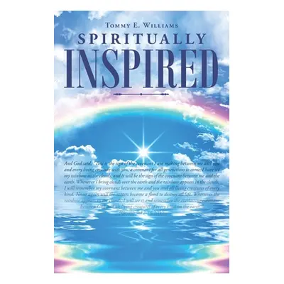 "Spiritually Inspired" - "" ("Williams Tommy E.")