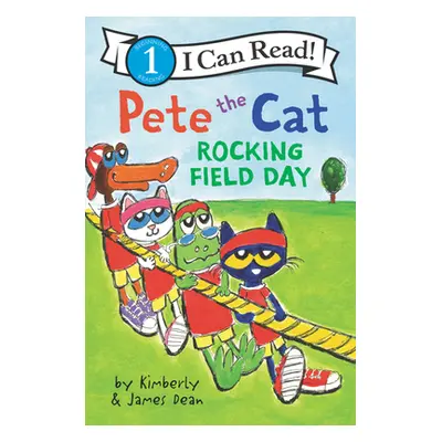 "Pete the Cat: Rocking Field Day" - "" ("Dean James")