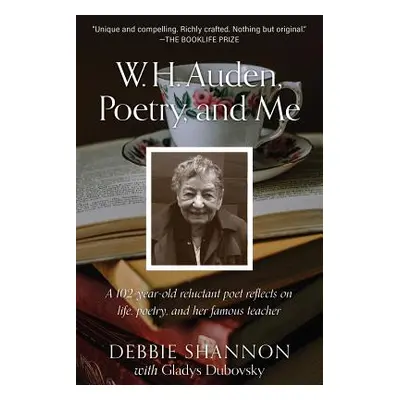 "W. H. Auden, Poetry, and Me: A 102-Year-Old Reluctant Poet Reflects on Life, Poetry, and Her Fa