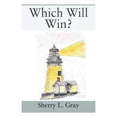 "Which Will Win?" - "" ("Gray Sherry L.")