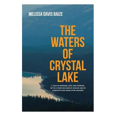 "The Waters of Crystal Lake" - "" ("Baize Melissa Davis")