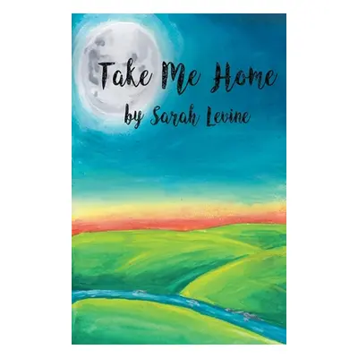 "Take Me Home" - "" ("Levine Sarah")