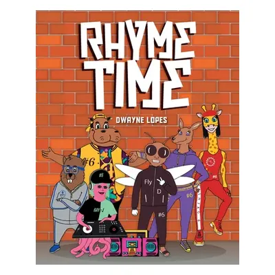 "Rhymetime" - "" ("Dwayne Lopes")