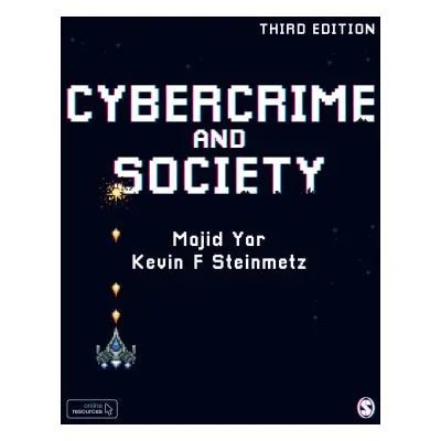 "Cybercrime and Society" - "" ("Yar Majid")