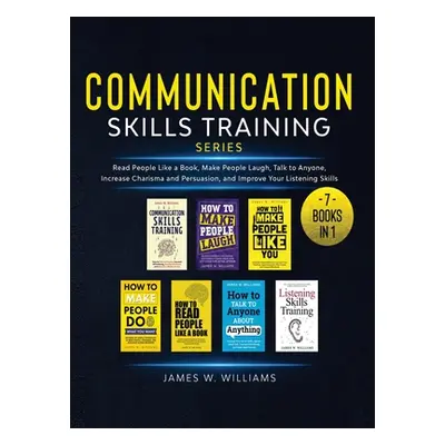 "Communication Skills Training Series: 7 Books in 1 - Read People Like a Book, Make People Laugh