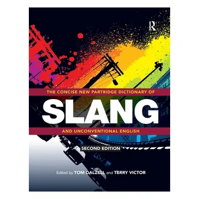 "The Concise New Partridge Dictionary of Slang and Unconventional English" - "" ("Dalzell Tom")