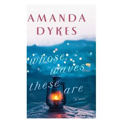 "Whose Waves These Are" - "" ("Dykes Amanda")