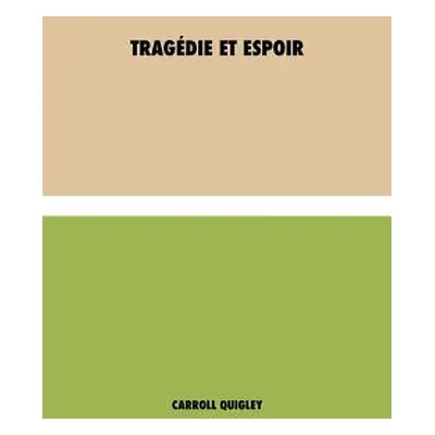 "Tragdie et Espoir: l'histoire contemporaine de notre monde - TOME I: de la civilisation occiden