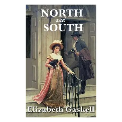 "North and South" - "" ("Gaskell Elizabeth Cleghorn")