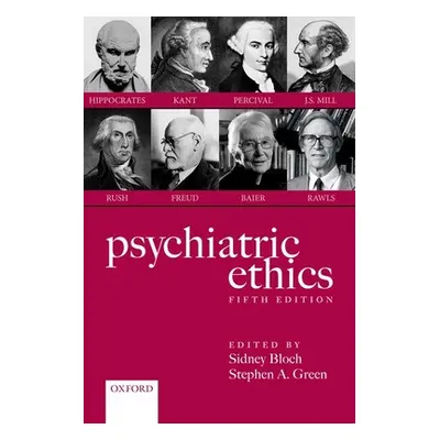 "Psychiatric Ethics" - "" ("Bloch Sidney")