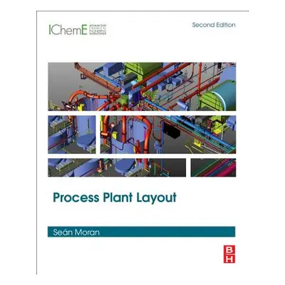 "Process Plant Layout" - "" ("Moran Sean")