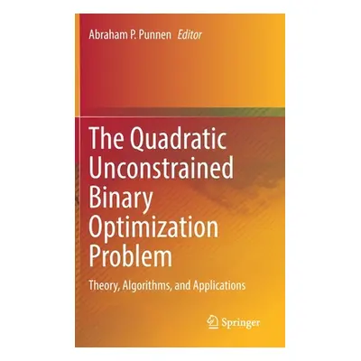 "The Quadratic Unconstrained Binary Optimization Problem: Theory, Algorithms, and Applications" 