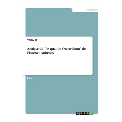 "Analyse de Le quai de Ouistreham de Florence Aubenas" - "" ("Li Yashu")