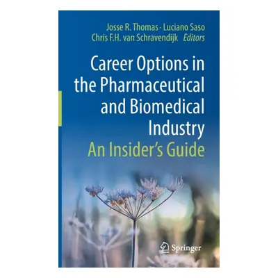 "Career Options in the Pharmaceutical and Biomedical Industry: An Insider's Guide" - "" ("Thomas