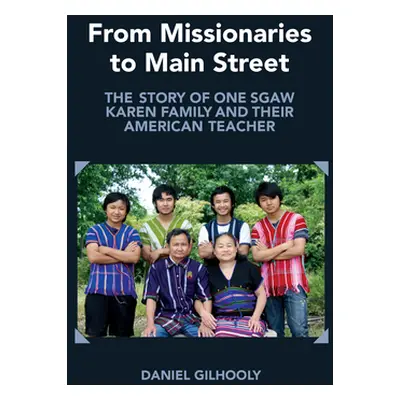 "From Missionaries to Main Street: The Story of One Sgaw Karen Family in the United States" - ""