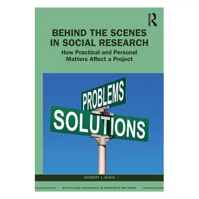 "Behind the Scenes in Social Research: How Practical and Personal Matters Affect a Project" - ""