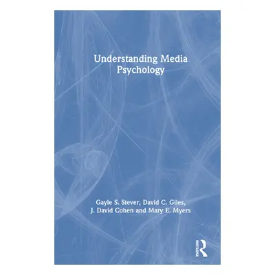 "Understanding Media Psychology" - "" ("Stever Gayle S.")